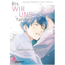 Nanasaki Ryousuke - Bis wir uns fanden - Japans erstes schwules Ehepaar