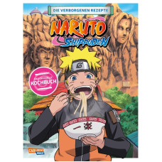 Kishimoto Masashi - Naruto Sippuden - Die verlorenen Rezepte: Das offizielle Kochbuch