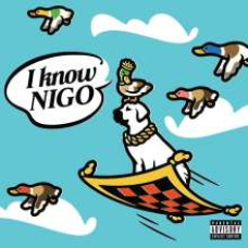 Nigo - I Know NIGO!