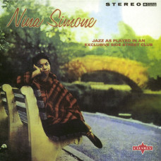 Nina Simone -  Jazz As Played In An Exclusive Side Street Club (Little Girl Blue)