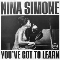 Nina Simone - You've Got To Learn