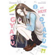 Norishirochan - Gibt's denn keine Gyaru, die nett zu Otaku sind?! Bd.01 - 04