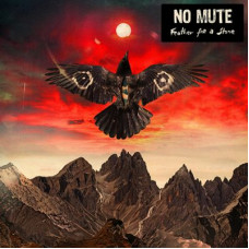 No Mute - Feather For A Stone