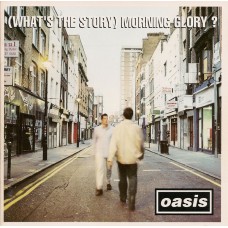 Oasis - What`s The Story Morning Glory