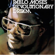 Pablo Moses - Revolutionary Dream