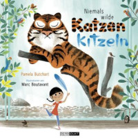 Pamela Butchart / Marc Boutavant - Niemals wilde Katzen kitzeln
