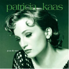 Patricia Kaas - Je Te Dis Vous