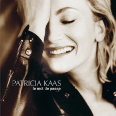 Patricia Kaas - Le Mot De Passe