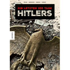 Jean-Pierre Pécaud - Die letzten 100 Tage Hitlers