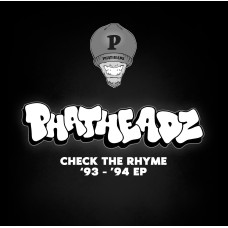 Phatheadz - Check The Rhyme 93-94 EP
