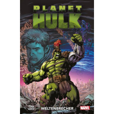 Greg Pak -  Planet Hulk - Weltenbrecher