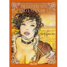 Hugo Pratt / Milo Manara - El Gaucho