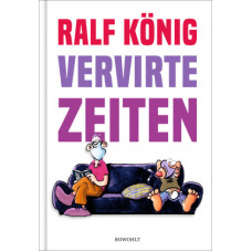 Ralf König - Vervirte Zeiten