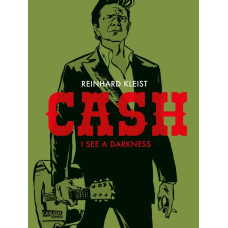Reinhard Kleist - Johnny Cash - I see a Darkness