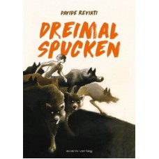 Davide Reviatis - Dreimal Spucken