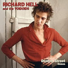 Richard Hell - Destiny Street Demos