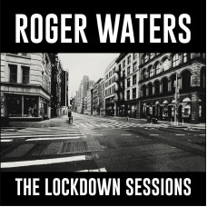 Roger Waters - The Lockdown Sessions