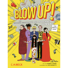 Robert Shore - Blow Up! Die explosive Geschichte der Modernen Kunst