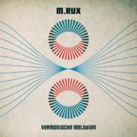 M.RUX - Vermonische Melodien