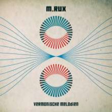 M.RUX - Vermonische Melodien