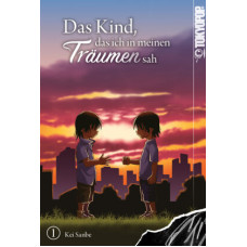 Sanbe Kei - Das Kind, das ich in meinen Träumen sah Bd.01 - 11
