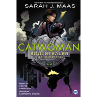 Sarah J. Maas - Catwoman Soulstealer - Gefährliches Spiel