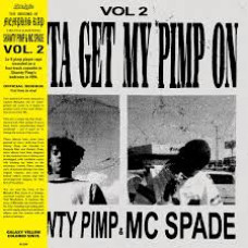 Shawty The Pimp & MC Spade - V.2: Gotta Get My Pimp On
