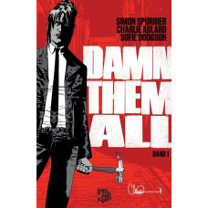 Simon Spurrier - Damn Them All Bd.01 - 02