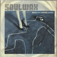 Soulwax - Much Against Everyone`s Advice