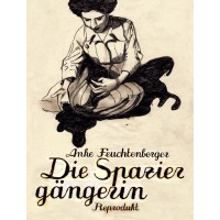 Anke Feuchtenberger - Die Spaziergängerin