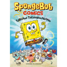 Stephen Hillenburg - SpongeBob Comics: Tollkühne Tiefseegeschichten