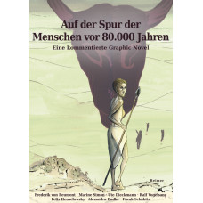Frederik von Reumont - Auf der Spur der Menschen vor 80'000 Jahren
