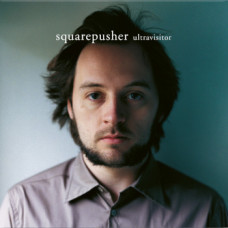 Squarepusher - Ultravisitor - Remastered Edition