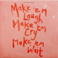 Stereophonics - Make ‘em Laugh, Make ‘em Cry, Make ‘em Wait
