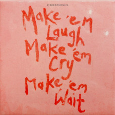 Stereophonics - Make ‘em Laugh, Make ‘em Cry, Make ‘em Wait