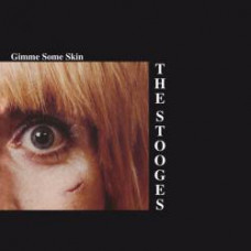 Stooges ‎- Gimme Some Skin