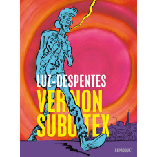 Verginie Despentes - Vernon Subutex Bd.01 - 02