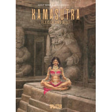 Sudeep Menon / Laura Zuccheri - Kamasutra: Fleisch und Blut