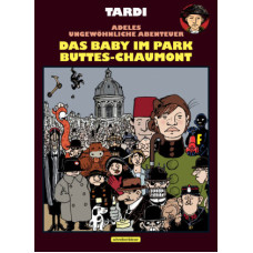 Jacques Tardi - Adele Blanc-Sec - Das Baby im Park