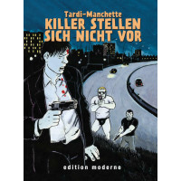 Jacques Tardi - Killer stellen sich nicht vor