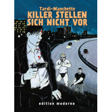 Jacques Tardi - Killer stellen sich nicht vor