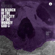 The Sorcerers - In Search Of The Lost City Of The Monkey God