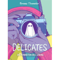Brenna Thummler - Delicates - Die Feinheiten des Lebens