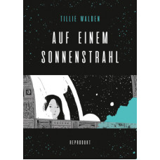 Tillie Walden - Auf einem Sonnenstrahl