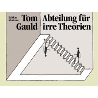 Tom Gauld - Abteilung für irre Theorien