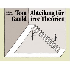 Tom Gauld - Abteilung für irre Theorien