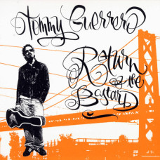 Tommy Guerrero - Return Of The Bastard
