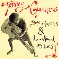 Tommy Guerrero - Loose Grooves and Bastard Blues