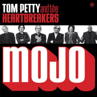 Tom Petty And the Heartbreakers - Mojo