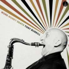 Tony Burkill ‎- Work Money Death
